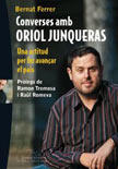 Presentació del llibre 'Converses amb Oriol Junqueres', de Bernat Ferrer